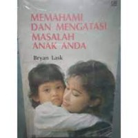 Image of Memahami dan Mengatasi Masalah Anak Anda