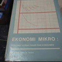 Image of Ekonomi Mikro: Perilaku harga pasar&konsumen e.3