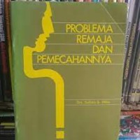 Image of Problema remaja dan pemecahannya