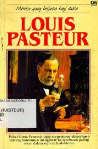 Image of LOUIS PASTEUR: Pakar kimia Perancis yg eksperimen-eksperimen ttg kumannya?.