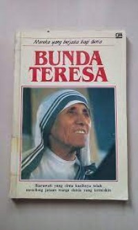Image of BUNDA TERESA: Biarawati yg cinta kasihnya telah menolong jutaan warga?