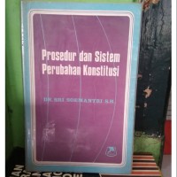 Image of Persepsi Terhadap Prosedur Dan Sistem Perubahan Konstitusi Dalam Batang-Tubuh Undang-Undang Dasar 1945