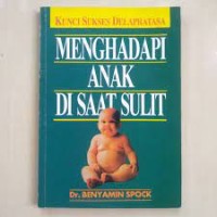Image of Kunci sukses menghadapi anak di saat sulit