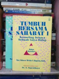 Image of Tumbuh Bersama Sahabat 1: Konseling sebaya sebuah gaya hidup