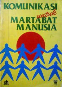 Image of Komunikasi untuk martabat manusia