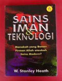 Image of Sains Iman & Teknologi: Manakah yg benar: Firman Allah ataukah sains?