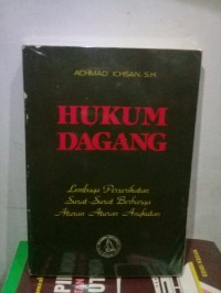 Image of Hukum Dagang: Lembaga Perserikatan, Surat-Surat Berharga, Aturan-Aturan Angkutan