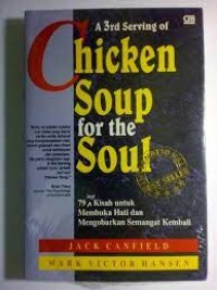 Image of A 3rd serving of chicken soup for the soul: 79 lagi kisah untuk memebuka hati