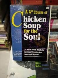 Image of 4th course of chicken soup for the soul: 70 kisah untuk membuka hati