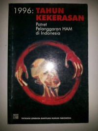 Image of 1996: Tahun kekerasan potret pelanggaran HAM di Indonesia