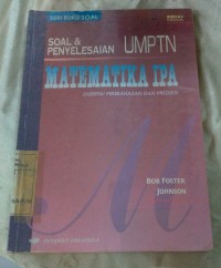 Image of Soal dan Penyelesaian UMPTN Matematika IPA disertai Pembahasan dan Prediksi