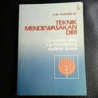 Image of Teknik mendewasakan diri: tumbuh dan berkembang dlm iman