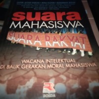 Image of Suara Mahasiswa Suara Rakyat: Wacana Intelektual Dibalik Gerakan Moral Mahasiswa