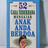 Image of 52 Cara Sederhana Mengajar Anak Anda Berdoa