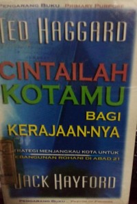 Image of Cintailah kotamu bagi kerajaannya: Strategi menjangkau kota untuk kebangunan Rohani di abad 21