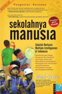 Image of Sekolahnya Manusia: Sekolah berbasis multiple intelligences di Indonesia