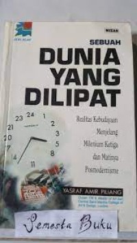 Image of Sebuah dunia yang dilihat: Realitas Kebudayaan menjelang milenium ketiga dan matinya posmodermisme(seri Alaf)