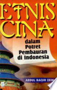 Image of Etnis Cina dalam potret pembauran di Indonesia