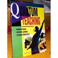 Image of Quantum Teaching :Memperaktikan Quantum Learning di ruang - ruang kelas