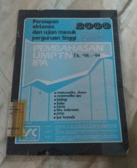 Image of Pembahasan UMPTN IPA Tahun 1998 -1999 : Persiapan ebtanas, dan ujian masuk perguruan tinggi 2000