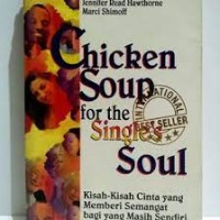 Image of Chiken Soup For the Single soul : kisah-kisah cinta yang memberi semangat bagi yang masih sendiri dan sendiri lagi