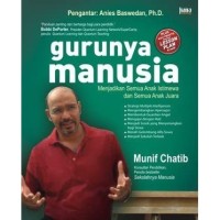 Image of Gurunya manusia: Menjadikan semua anak istimewa dan semua anak juara