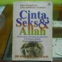 Image of Cinta ,Seks dan Allah: Memecahkan masalah2 sulit di kalanga remaja
