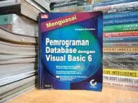 Image of Menguasai pemrograman Database dengan visual Basic 6