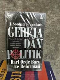 Image of Gereja dan Politik dari Orde Baru ke Reformasi