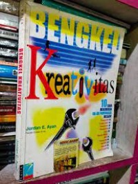 Image of Bengkel kreatifitas  : 10 cara menemukan ide-ide Pamungkas melaui: Pergaulan,lingkungan,perjalanan,permainan