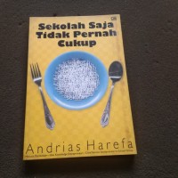 Image of Sekolah Saja Tak Pernah Cukup