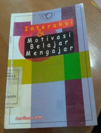 Image of Interaksi & Motivasi Belajar Mengajar
