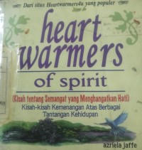 Image of Kisah tentang semngat yangmenghangatkan hati: kisah2 kemenangan atas berbagai tantangan Kehidupan (Heart Warmas of Spirit)