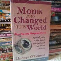 Image of Para ibu yang mengubah Dunia ( Moms who changed the World )