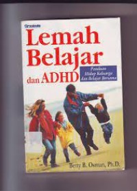Image of Lemah Belajar dan ADHD: Panduan hidup keluarga dan belajar bersama