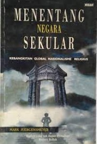 Image of Menentang negara sekuler : Kebangkitan Global Nasionalisme Religius