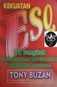 Image of Kekuatan ESQ 10 langkah meningkatkan kecerdasan Emosional Spiritual