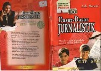 Image of Dasar-dasar Jurnalistik: Memebuat dan mengelola sendiri Media Sekolah (untuk SLTP-SLTA)