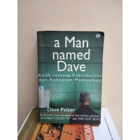 Image of A Man Named Dave : Kisah tentang keberhasilan dan kekuatan memaafkan