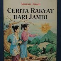 Image of Cerita rakyat dari Jambi (Seri Pendidikan Budaya)