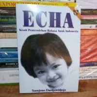 Image of ECHA: Kisah pemerolehan bahasa anak Indonesia