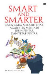Image of Smart and Smarter: Cara-cara melatih otak??.
