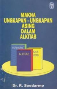 Image of Makna ungkapan-ungkapan asing dalam Alkitab