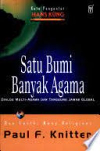 Image of Satu bumi banyak agama: Dialog multi-agama&tanggung jwb global
