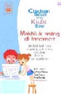Image of Chicken soup for the kid's soul: Makhluk asing di internet