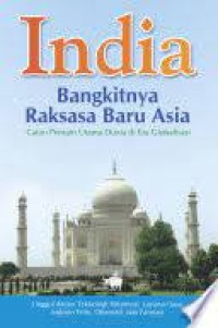 Image of India: Bangkitnya Raksasa Baru Asia Calon pemain Utama Dunia di Era Globalisasi