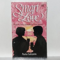 Image of Smart Love (Paduan Praktis untuk Mencari pacar idaman)