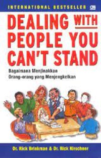 Image of Dealing with people you can't stand: Bagaimana menjinakkan orang-orang yang menjengkelkan