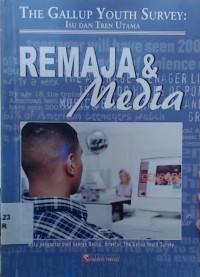 Image of Remaja & Media (The Gallup Youth Survey: Isu & tren utama)