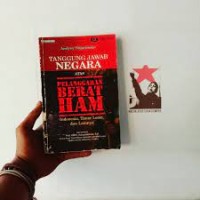 Image of Tanggung Jawab Negara atas Pelanggaran Berat HAM Indonesia,Timor Leste,dan lainnya